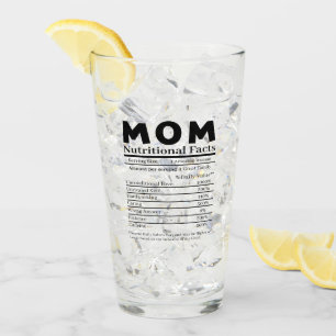 Mom Nutritional Facts Glass
