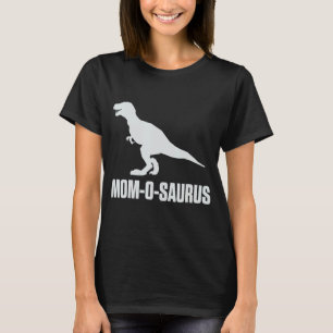 Mom-O-Saurus Dinosaur Birthday Gift for Mother wit T-Shirt