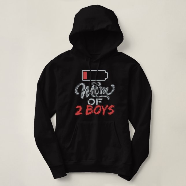 Mom of 2 Boys Funny Mommy Low Battery Hoodie (Design Front)