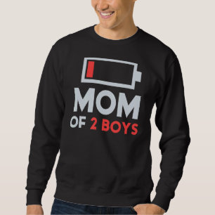 Mom Of 2 Boys Low Battery Tired Mom With Son Mothe Sweatshirt