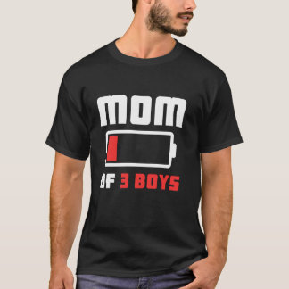 Mom of 3 Boys Funny Mother s Day T-Shirt