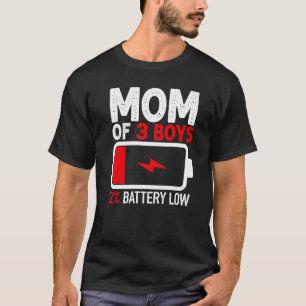 Mom of 3 Boys Low Battery  from Son Mothers Day Wo T-Shirt