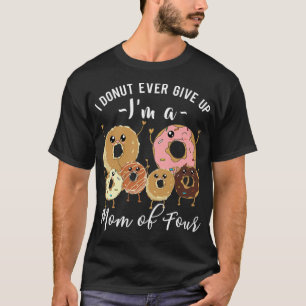 Mom of 4 Funny Doughnut Quote Mother of astronaut T-Shirt
