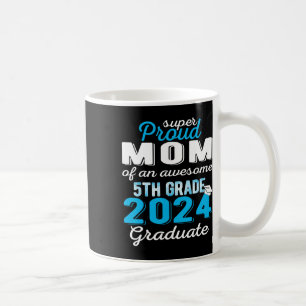 Mom Of 5th Grade Graduate 2024 Elementary Graduati Coffee Mug