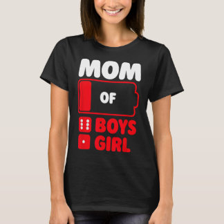 Mom Of 6 Boys And One Girl T-Shirt