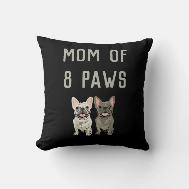 Mom of 8 paws throw pillow (Front)