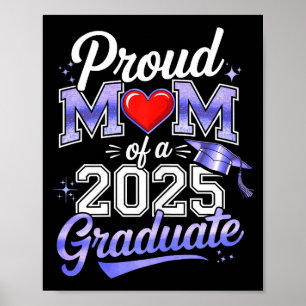 Mom of a 2025 graduate mother class of 2025 poster