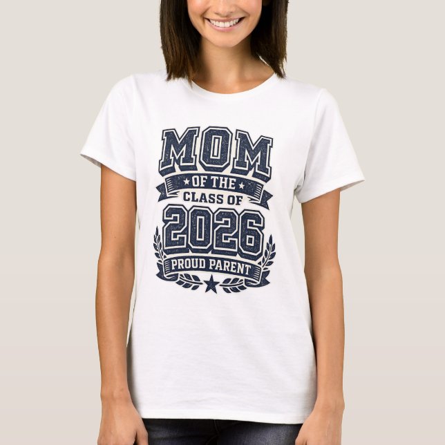 Mom of a 2026 Graduate – Proud Parent Pride Tee (Front)