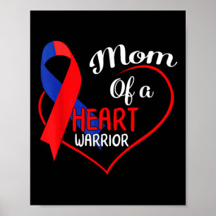Mom Of A Heart Warrior Chd Awareness Month Heart D Poster