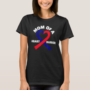 Mom Of A Heart Warrior Congenital Heart Defect Chd T-Shirt