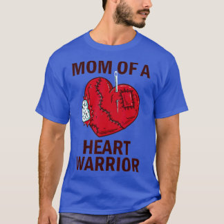 Mom Of A Heart Warrior Open Heart Surgery Mum T-Shirt