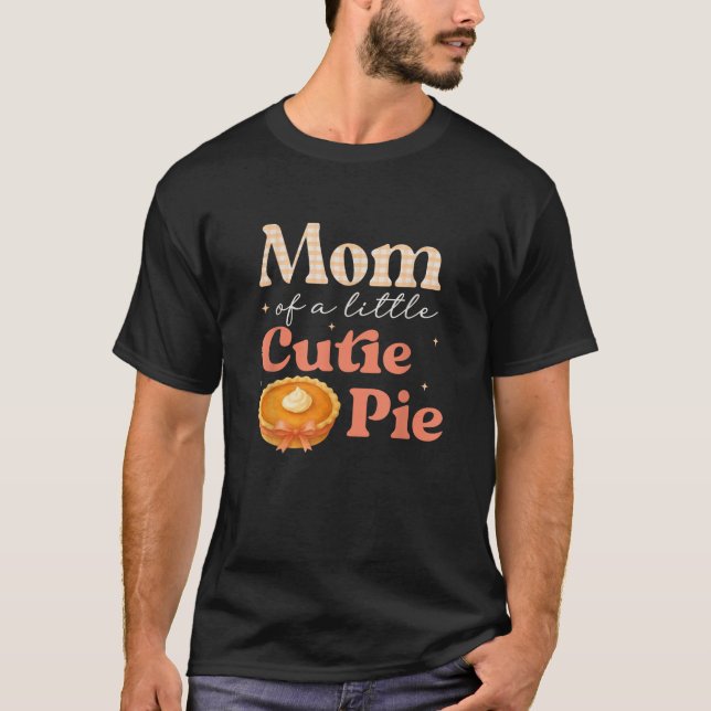 Mom Of A Little Cutie Pumpkin Pie Birthday Girl Fa T-Shirt (Front)