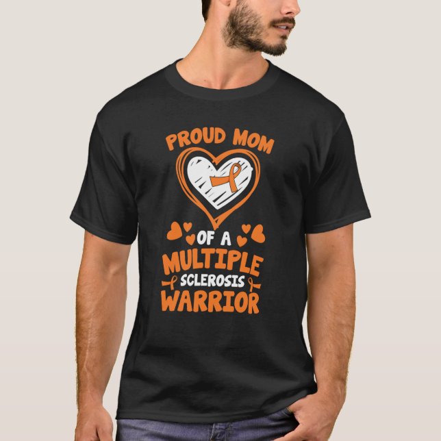 Mom Of A Multiple Sclerosis Awareness MS Warrior T-Shirt (Front)