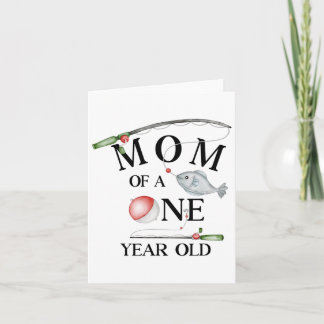 Mom Of A One Year Old Fishing Boy 1st Birthday Ofi Card