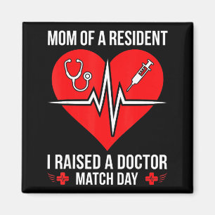 Mom of a resident raised a doctor match day 2026 magnet