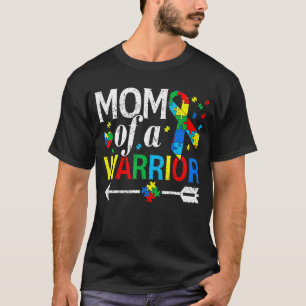 Mom Of A Warrior Autism Mom Women Love Autism Awar T-Shirt