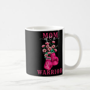 Mom Of A Warrior Breast Cancer Awareness Support S Coffee Mug