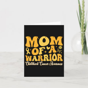 Mom Of A Warrior Childhood Cancer Awareness Women Card