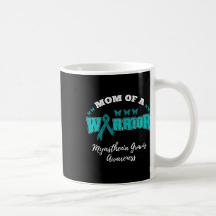 Mom Of A Warrior Mg Myasthenia Gravis Awareness Coffee Mug