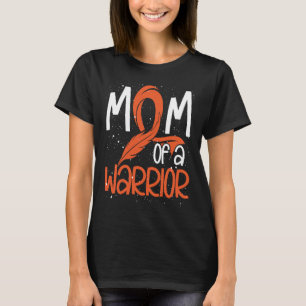 Mom Of A Warrior Support Squad Leukaemia Awareness T-Shirt