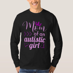 Mom Of Autistic Girl Autism Acceptance T-Shirt