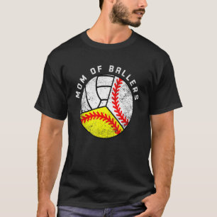 Mom Of Ballers Baseball Softball Volleyball Mom T-Shirt