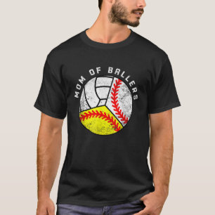 Mom Of Ballers Funny Baseball Softball Volleyball  T-Shirt