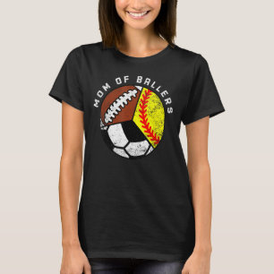 Mom Of Ballers Softball Soccer Football Mom T-Shirt