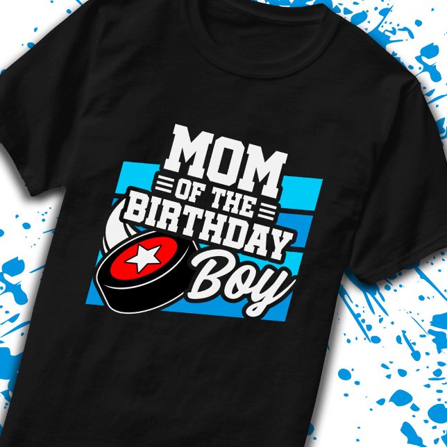 Mom of Birthday Boy Boys Hockey Party Mother Mum T-Shirt (Creator Uploaded)