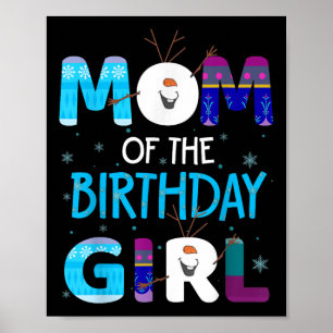 Mom Of Birthday Girl Family Party Snowman Cute Fun Poster