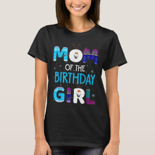 Mom Of Birthday Girl Family Party Snowman Cute Fun T-Shirt