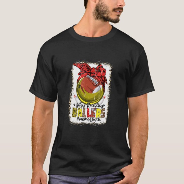 Mom Of Both Bowling Football Busy Raising Ballers  T-Shirt (Front)