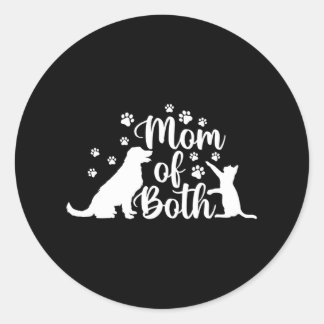 Mom Of Both Cat And Dog Mom Crazy Cat Lady Dog Classic Round Sticker