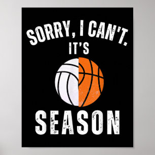 Mom Of Both Sorry I Can't It's Basketball Volleyba Poster