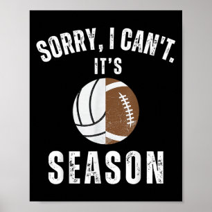 Mom Of Both Sorry I Can't It's Volleyball Football Poster