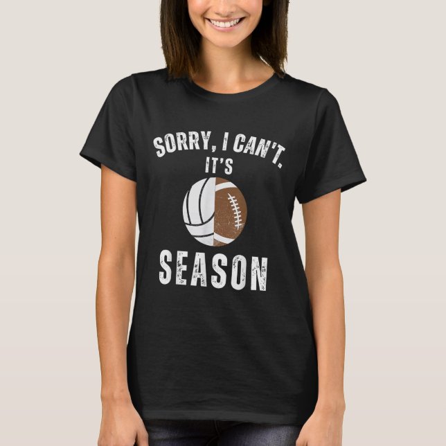 Mom Of Both Sorry I Can't It's Volleyball Football T-Shirt (Front)