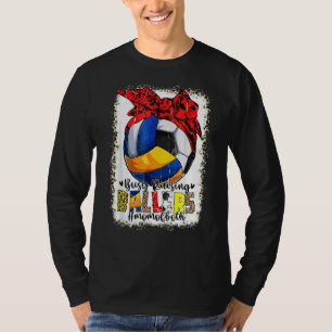Mom Of Both Volleyball Soccer Busy Raising Ballers T-Shirt