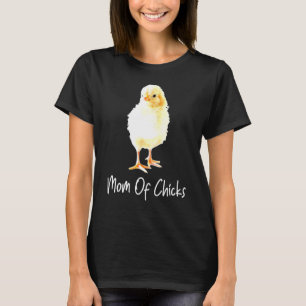 Mom Of Chicks Chicken Lover Farmer Mama Hen T-Shirt