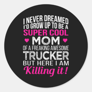 Mom of freaking awesome trucker mother's day classic round sticker