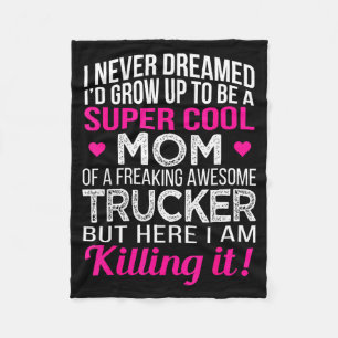 Mom of freaking awesome trucker mother's day  fleece blanket