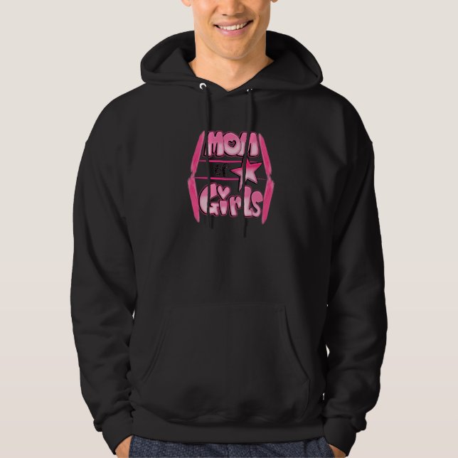 Mom Of Girls Happy Mothers Day Hoodie (Front)