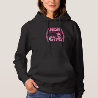 Mom Of Girls Happy Mothers Day Hoodie