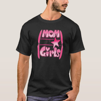 Mom Of Girls Happy Mothers Day T-Shirt