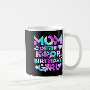 Mom of k pop birthday girl cute birthday family coffee mug