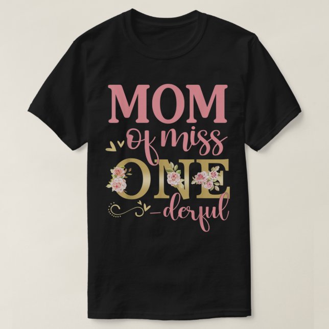 Mom of Little Miss Onederful 1st Birthday Family M T-Shirt (Design Front)