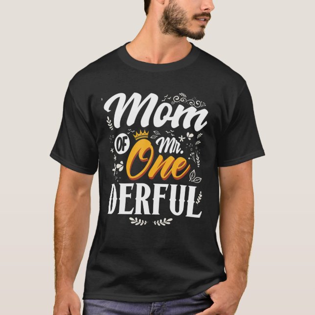 Mom Of Mr Onederful 1St Birthday First One-Derful T-Shirt (Front)