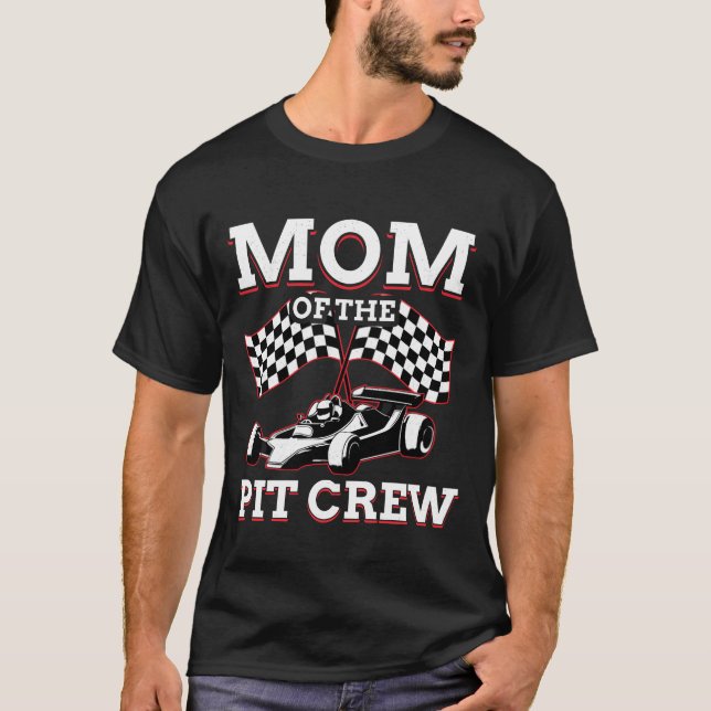 Mom Of Pit Crew Race Car Racing funny T-Shirt (Front)