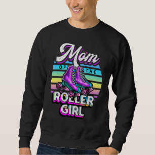 Mom of Roller Girl Roller Skating Birthday Matchin Sweatshirt