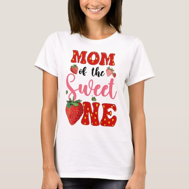 Mom Of Sweet One Strawberry Frist 1st Birthday Gir T-Shirt (Front)