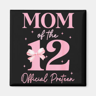 Mom Of The 12 Official Pre-teen Birthday Girl 12th Magnet
